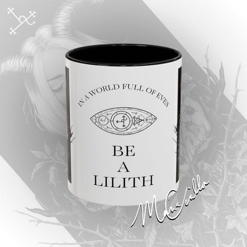Be A Lilith 11oz Mug - Lilith in the Garden Collection