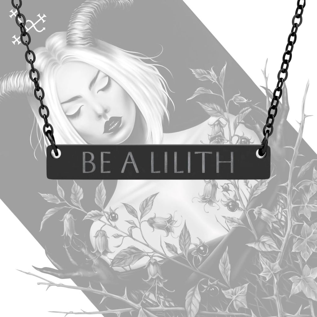 Lilith in the Garden Collection "Be A Lilith" Pendant